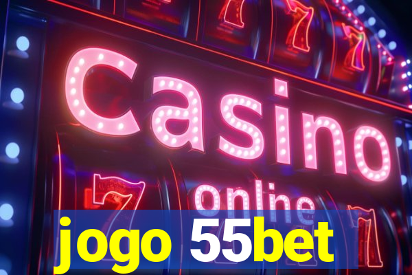 jogo 55bet